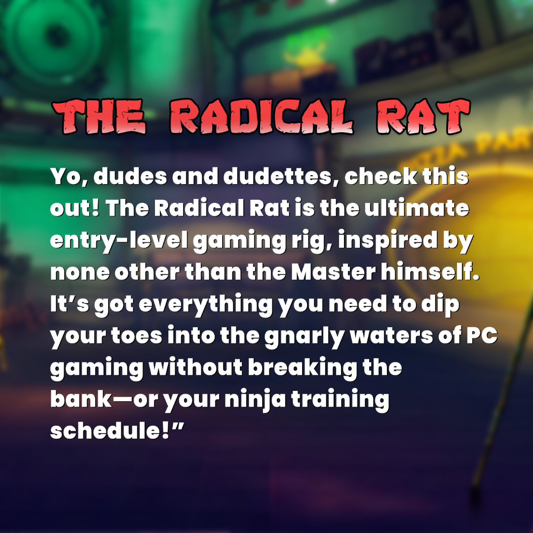 Alternative view of Radical Rat Build With MSI PRO273A Bundle V2